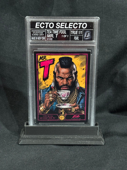 Mr. T — “Tea Time Fool” Custom Art Card | Base & True 1/1 Parallels