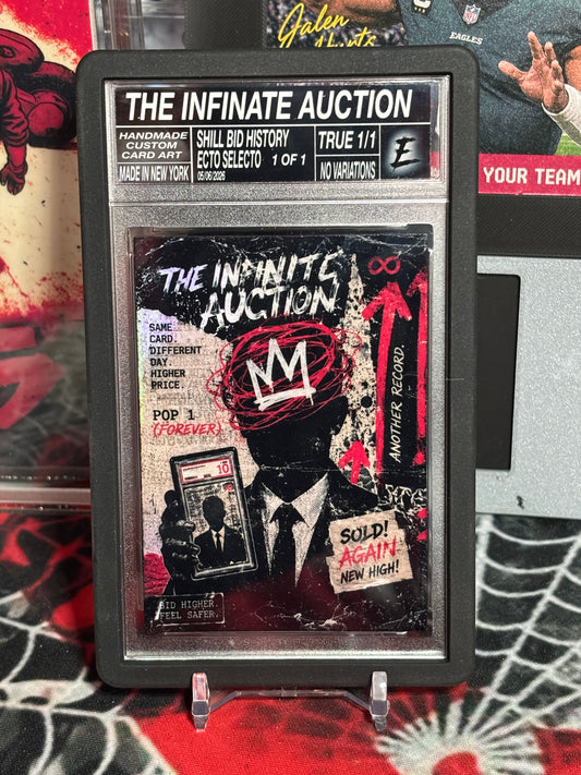 The Infinite Auction – “Shill Bid History” – (Ecto Selecto 1/1 Custom Slab Art Card)