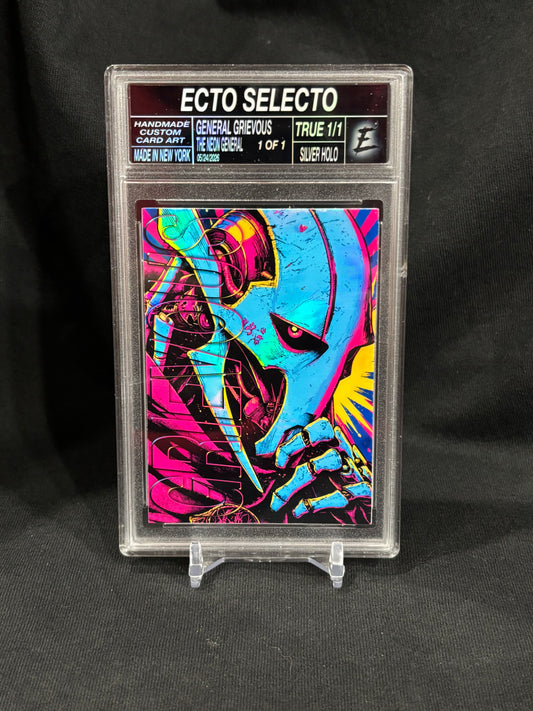 GENERAL GRIEVOUS — “THE NEON GENERAL” — (Ecto Selecto 2.5x3.5 Slabbed Art Card)