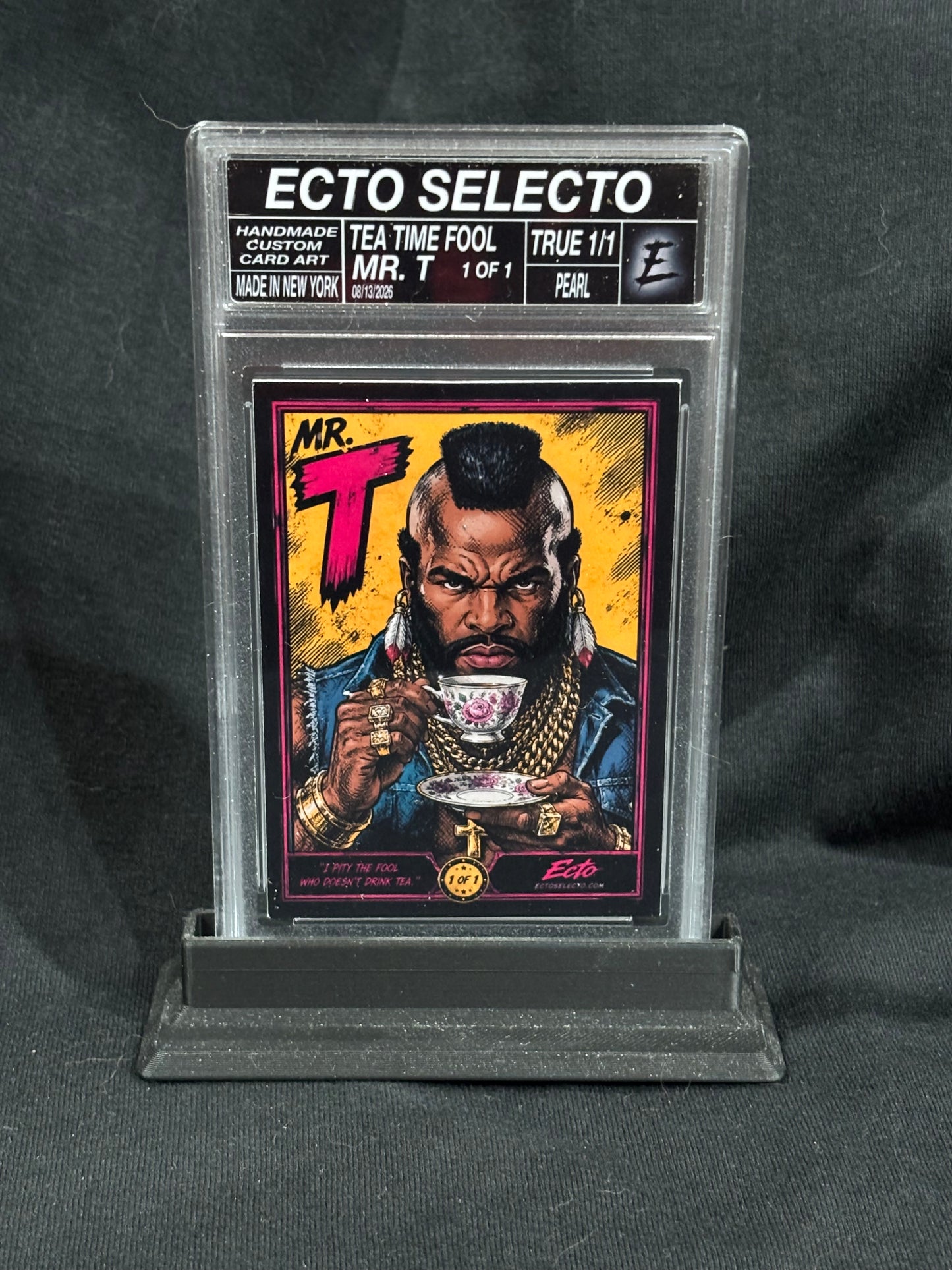 Mr. T — “Tea Time Fool” Custom Art Card | Base & True 1/1 Parallels